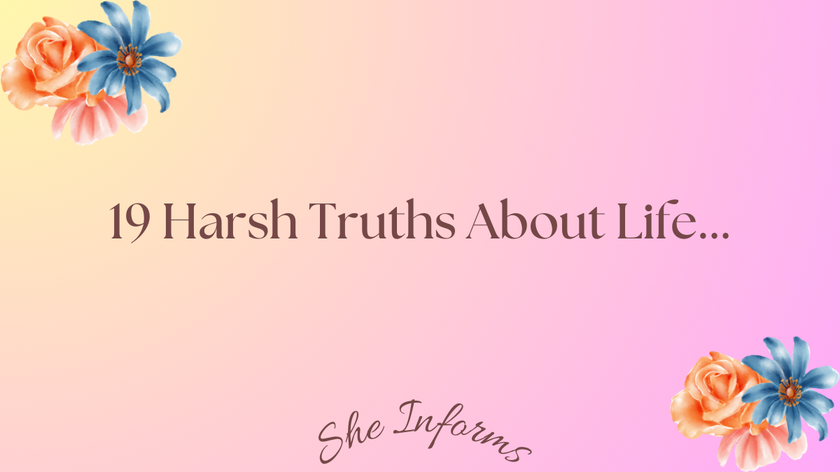19 Harsh Truths About Life